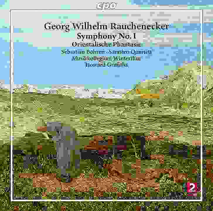 Georg Wilhelm Rauchenecker - Symphony No. 1 - Orientalische Phantasie