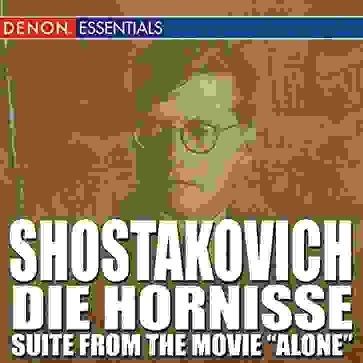 Shostakovich - Die Hornisse - Suite from the Movie "Alone"