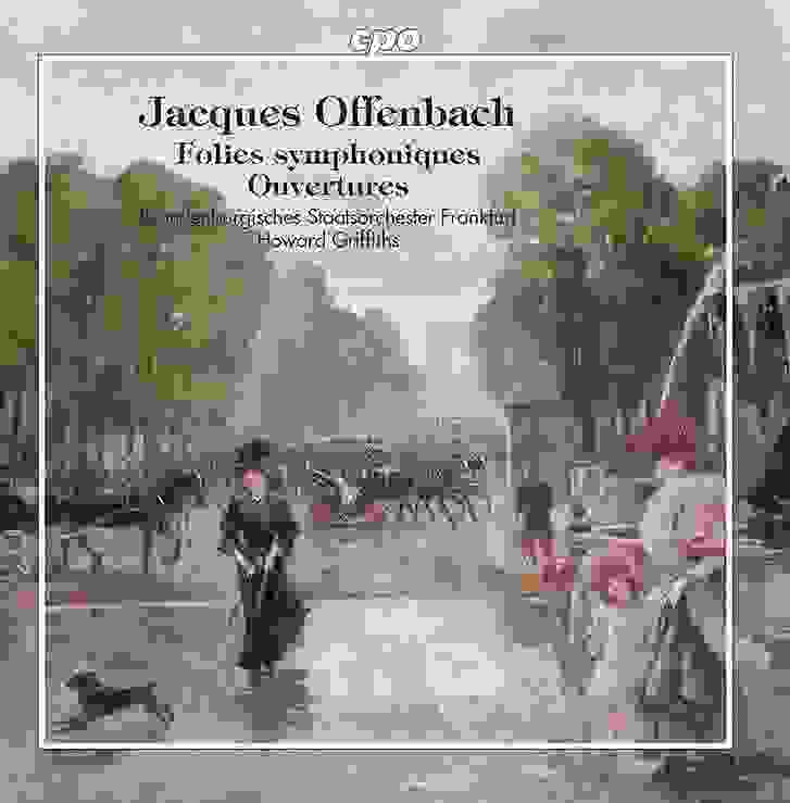 Jacques Offenbach - Folies symphoniques Ouvertures