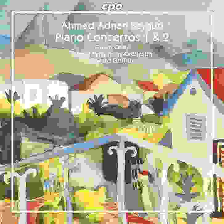 Ahmet Adnan Saygun - Piano Concerto 1 & 2