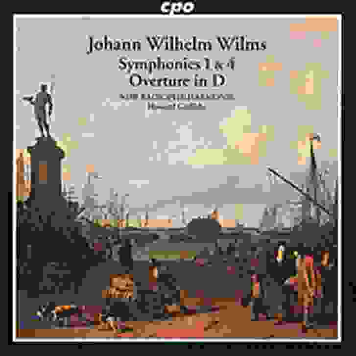 Johann Wilhelm Wilms - Symphonies 1 & 4 - Overture in D